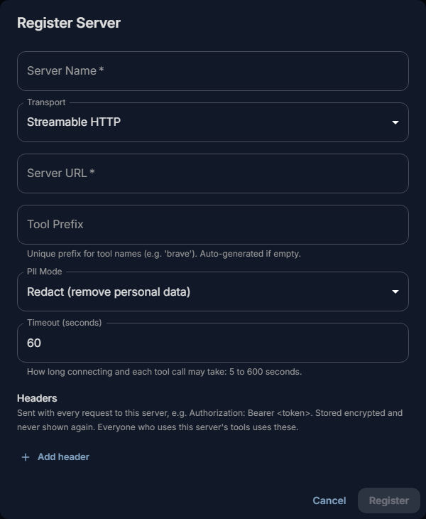 The Register Server dialog: Server Name, Transport set to Streamable HTTP, Server URL, Tool Prefix, PII Mode, Timeout (seconds), and Headers with Add header