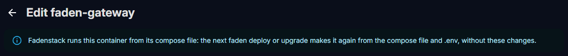 The edit form of one of Fadenstack's own containers, with its notice that the next faden deploy or upgrade makes it again without these changes