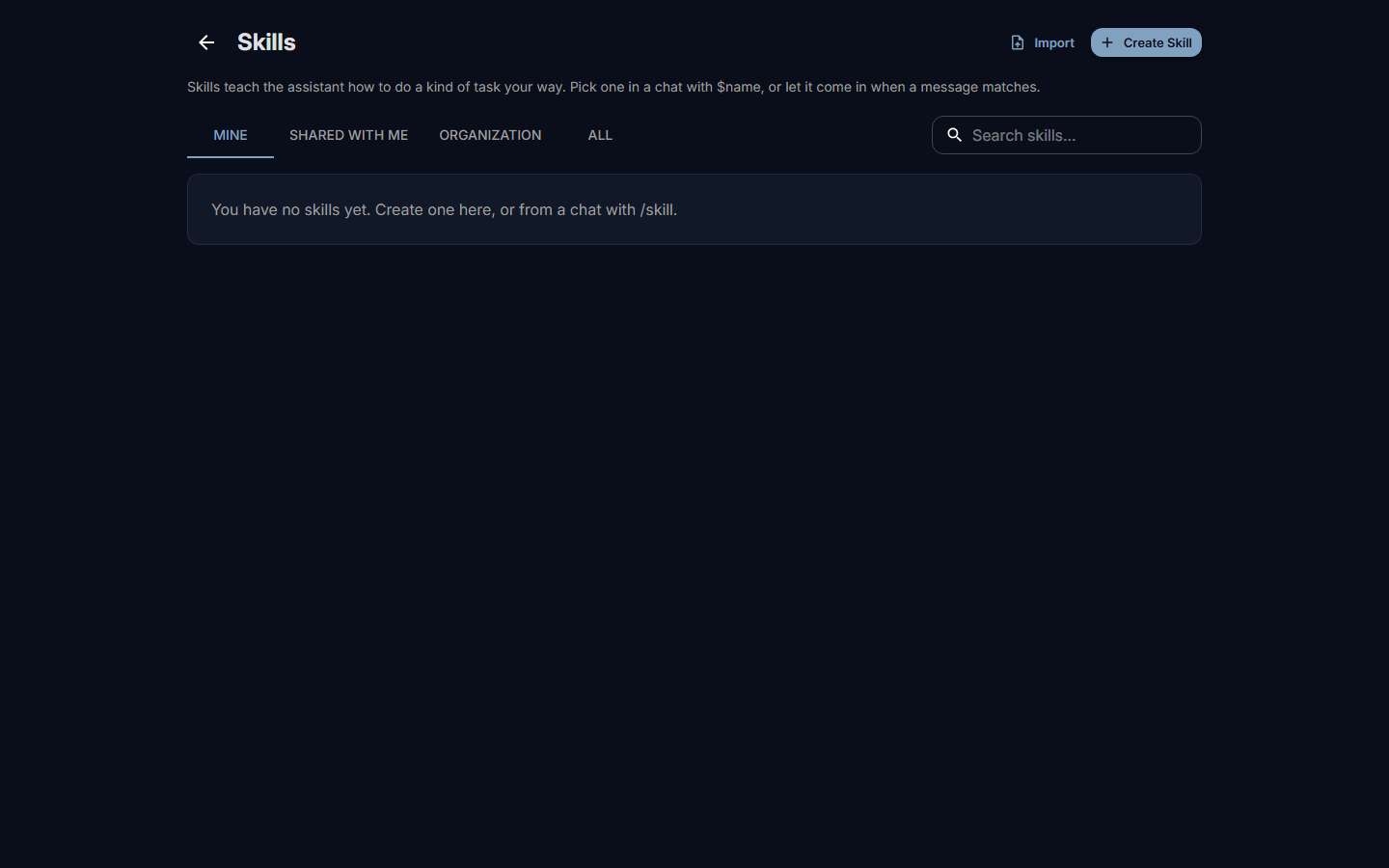 The Skills page with its tabs Mine, Shared with me, Organization and All, the search, and the Import and Create Skill buttons